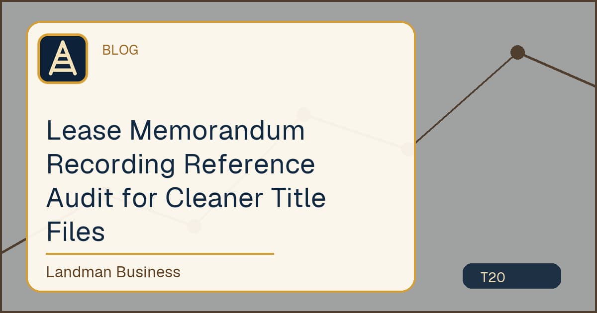 Editorial title card for Lease Memorandum Recording Reference Audit for Cleaner Title Files