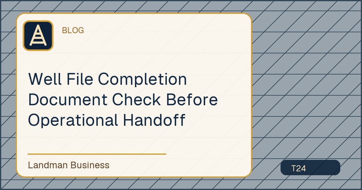 Editorial title card for Well File Completion Document Check Before Operational Handoff