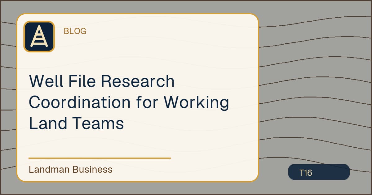 Deterministic Landman Business title card for well file research coordination