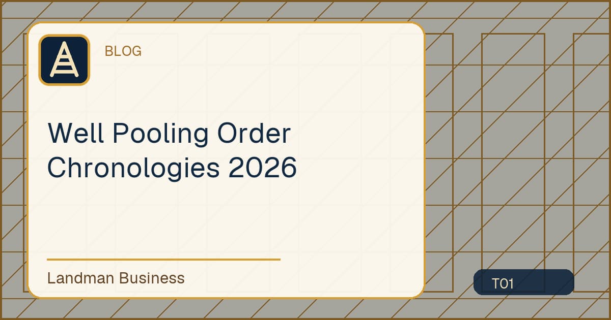 Well Pooling Order Chronologies 2026 workflow guide
